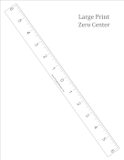 Zero Center Ruler Large Print